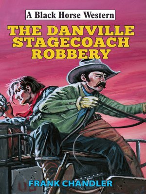 cover image of Danville Stagecoach Robbery